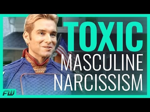 The Boys: When Toxic Masculine Narcissism Is Left Completely Unchecked | FandomWire Video Essay