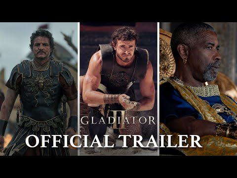 Gladiator II | Official Trailer (2024 Movie) - Paul Mescal, Pedro Pascal, Denzel Washington