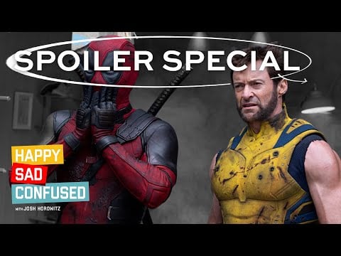 DEADPOOL & WOLVERINE SPOILER SPECIAL w/writer & director Shawn Levy I Happy Sad Confused