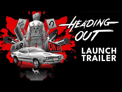 Heading Out - Launch Trailer