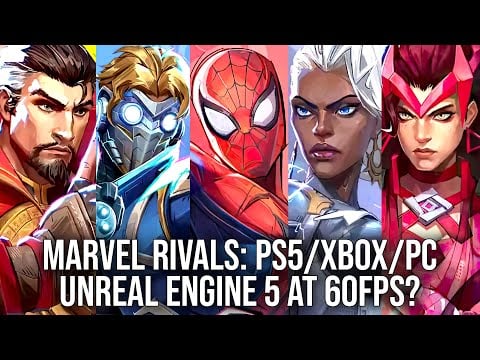 Marvel Rivals Hands-On - PS5/Xbox Series/PC - Can Unreal Engine 5 Deliver A Locked 60FPS?