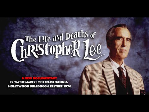THE LIFE AND DEATHS OF CHRISTOPHER LEE OFFICIAL TRAILER