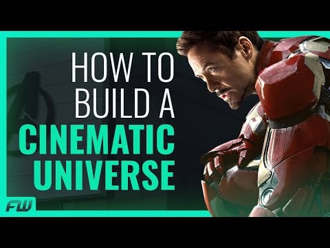 How To Build A Cinematic Universe | FandomWire Video Essay