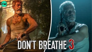 Don't Breath 3 in Production - FandomWire