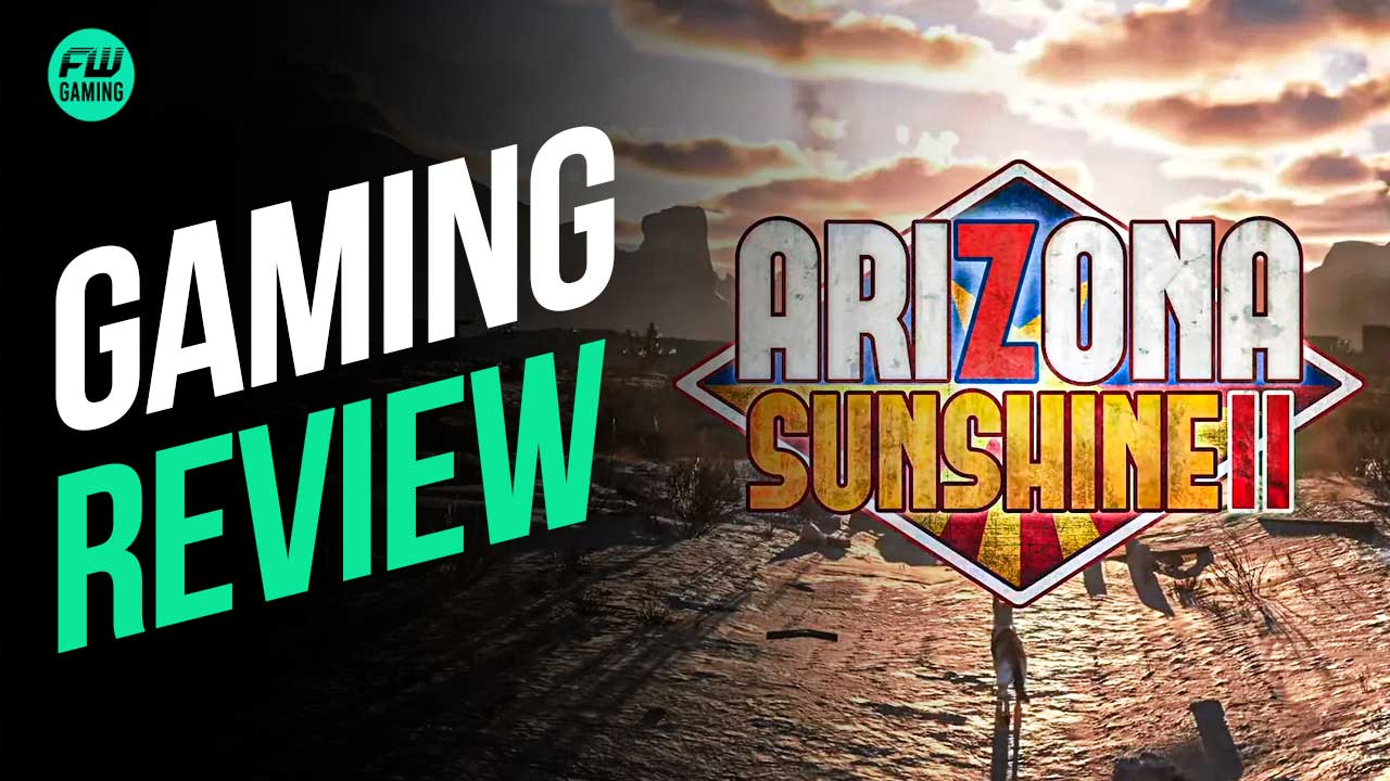 Arizona Sunshine 2 Review - A Gloriously Gory Journey to Patient Zero